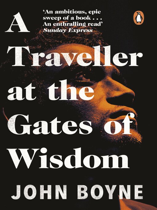 Title details for A Traveller at the Gates of Wisdom by John Boyne - Wait list